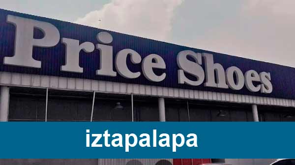 Price shoes iztapalapa | Horarios Tienda